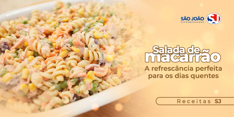 Salada de macarrão – a refrescância perfeita para os dias quentes